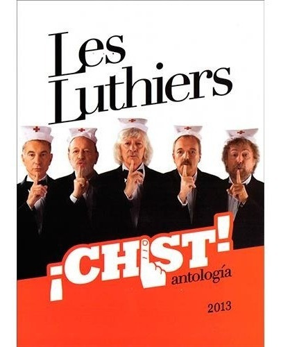 Dvd - Chist! Antologia - 2013 - Les Luthiers