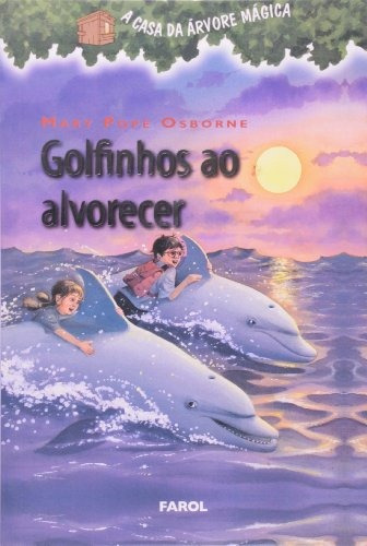 Livro A Casa Da Arvore 09 - Golfinhos Ao Alvorecer