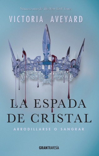 La Espada De Cristal (arrollada O Sangrar)- Victoria Aveyard