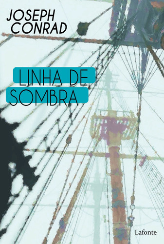 Linha de sombra, de Conrad, Joseph. Editora Lafonte Ltda, capa mole em português, 2022