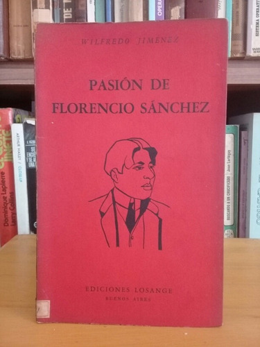 Pasión De Florencio Sanchez - Wilfredo Jiménez - 1955