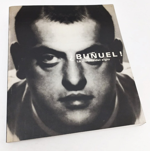 ¿buñuel! La Mirada Del Siglo (Usado)