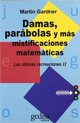 Parábolas Y Mistificaciones Matemáticas, Gardner, Gedisa