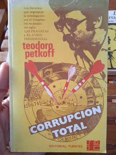 Corrupción Total / Teodoro Petkoff 