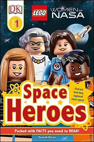 Lectores Dk L1 Lego Mujeres De Nasa Heroes Del Espacio Lec