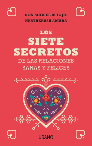 Siete Secretos, Los De Las Relaciones Sanas Y Felices (mex)