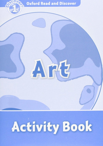 Libro Oxford Read & Discover. Level 1. Art: Activity Book