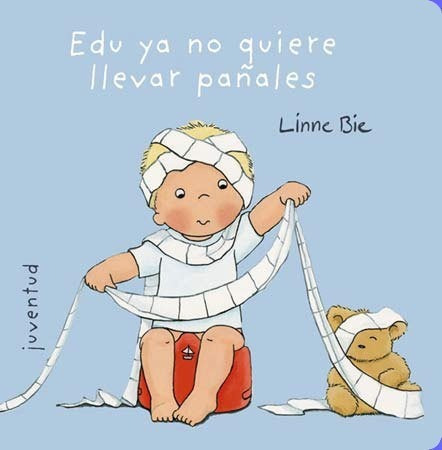 Libro Edu Ya No Quiere Llevar Pañales - Bie, Linne