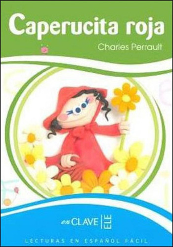 Caperucita Roja: Coleccion Lecturas Para Ninos, De Perrault, Charles. Editora En Clave-ele ***, Capa Mole, Edição 1ª Edição - 2005