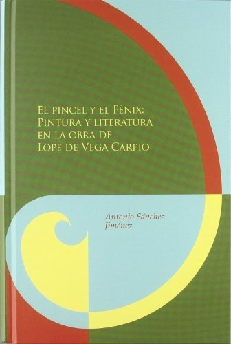 Libro El Pincel Y El Fenix  De Sanchez Jimenez Ant