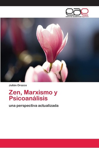 Libro: Zen, Marxismo Y Psicoanálisis: Una Perspectiva