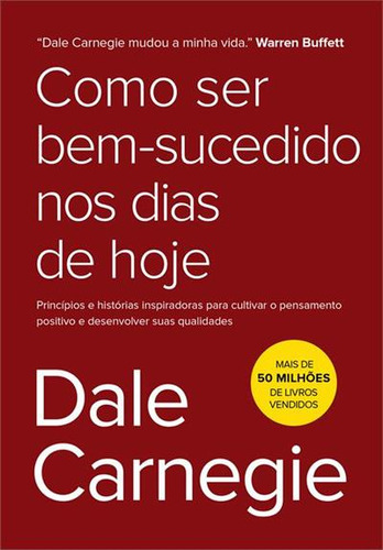 Como Ser Bem-sucedido Nos Dias De Hoje - 1ªed.(2023), De Dale Carnegie. Editora Sextante, Capa Mole, Edição 1 Em Português, 2023