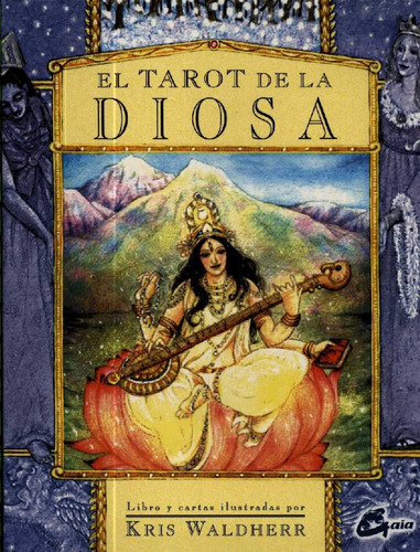 El Tarot De La Diosa - Kriss Waldherr - Edicion Gaia