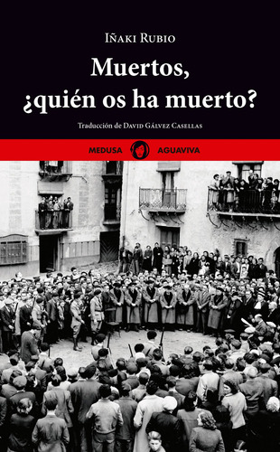 Muertos, ¿quién Os Ha Muerto? - Rubio Manzano, Iñaki  - *