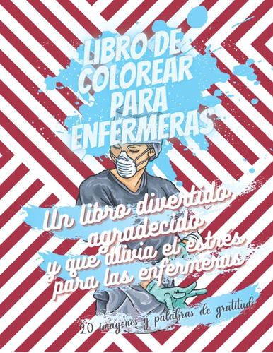 Libro: Libro De Colorear Para Enfermeras - Un Libro Divertid