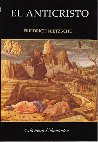 El Anticristo - Friedrich Nietzche - Libertador