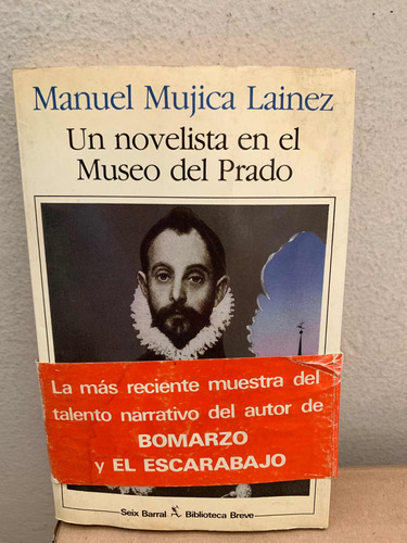 Un Novelista En El Museo Del Prado Manuel Mujica Láinez