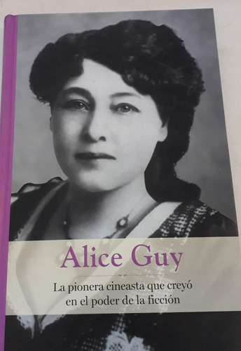 Alice Guy - Colección Grandes Mujeres - Rba 