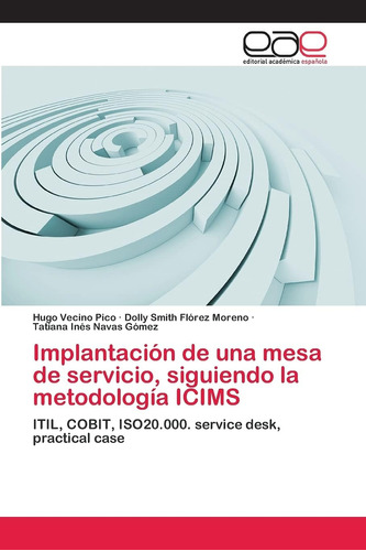 Libro: Implantación De Una Mesa De Servicio, La Metodología 