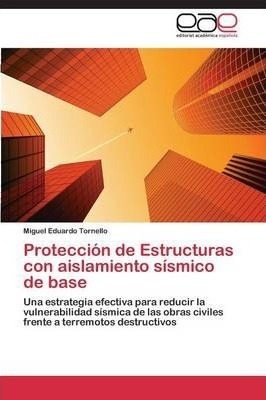 Proteccion De Estructuras Con Aislamiento Sismico De Base...