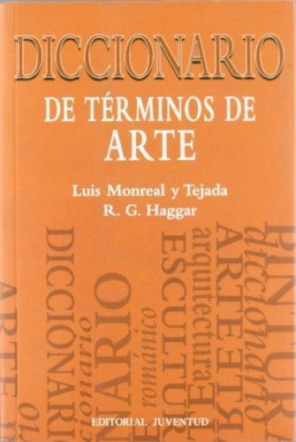 Dicc.de Terminos De Arte-monreal Y Tejada, L.-juventud