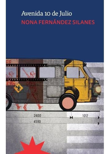 Libro Avenida 10 De Julio - Nona Férnandez Silanes