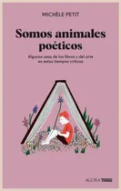 Comprar Libro Somos Animales Poéticos - Michele Petit - Océano