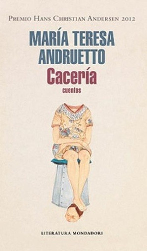 Caceria - Andruetto Maria Tere - Cuentos