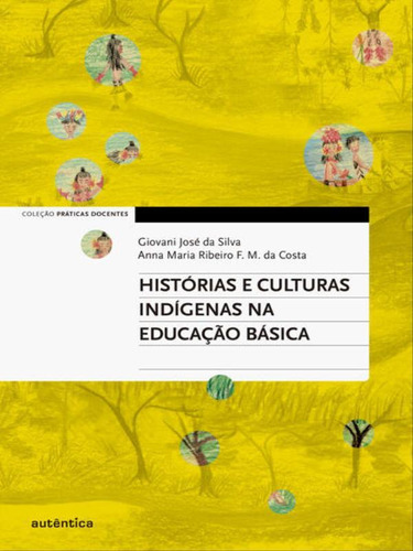 Histórias E Culturas Indígenas Na Educação Básica