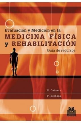 Evaluacion Y Medicion En La Medicina Fisica Y Rehabilitacion