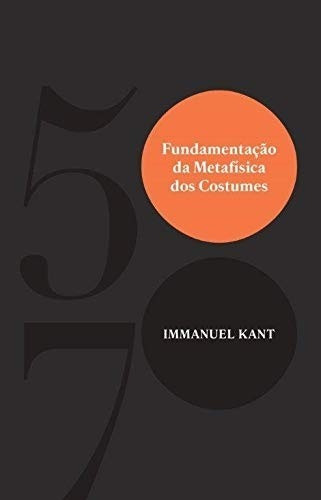 Fundamentação Da Metafísica Dos Costumes: Não Aplica, De Kant. Série Não Aplica, Vol. Não Aplica. Editora Edicoes 70, Capa Mole, Edição 1 Em Português, 2020