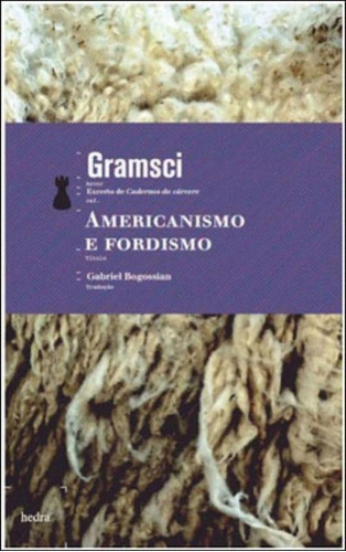 Americanismo E Fordismo, De Gramsci, Antonio. Editora Hedra, Capa Mole Em Português