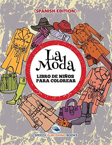 La Moda: Libro De Niños Para Colorear -spanish Edition-
