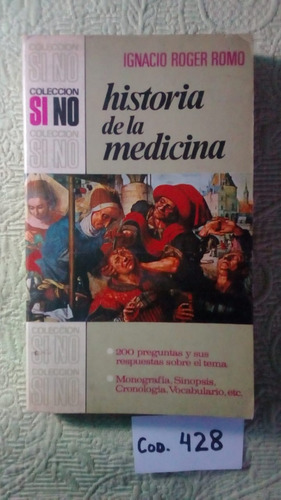 Ignacio Roger Romo / Historia De La Medicina 