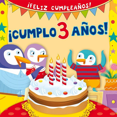 ¡cumplo 3 Años! - Colección ¡feliz Cumpleaños!