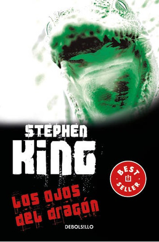 Los ojos del dragón, de King, Stephen. Serie Bestseller Editorial Debolsillo, tapa blanda en español, 2021