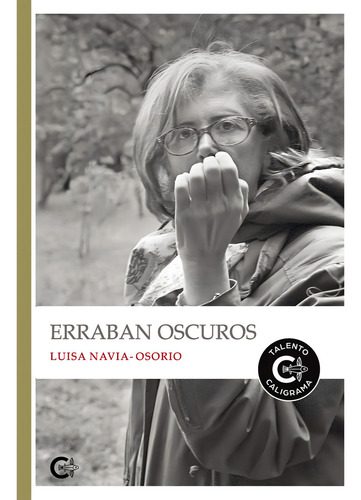 Erraban oscuros, de Navia-Osorio , Luisa.. Editorial CALIGRAMA, tapa blanda, edición 1.0 en español, 2022