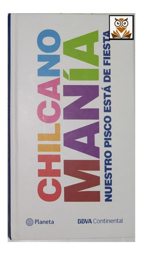 Chilcano Mania - Nuestro Pisco Está De Fiesta