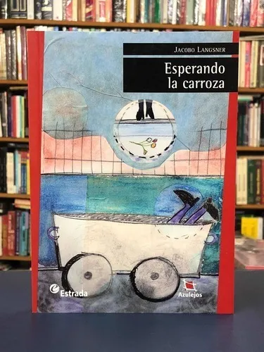 Esperando La Carroza, De Langsner, Jacobo. Editorial Estrada, Tapa Blanda En Español