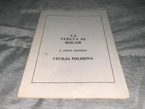 Comprar La Vuelta Al Hogar Y Otros Cuentos - Cecilia Polisena