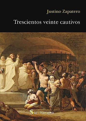 Trescientos Veinte Cautivos - Zapatero Gomez Justino