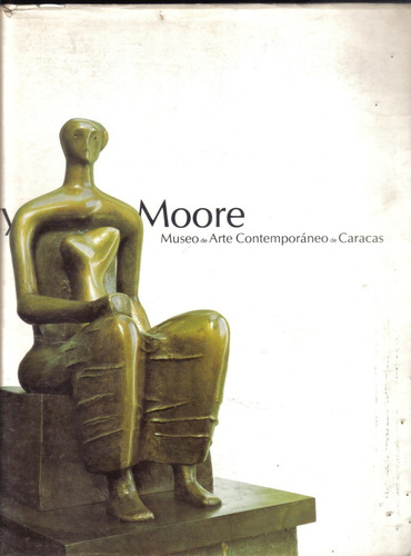 Henry Moore Obras 1921-82 Museo Arte Contemporáneo Caracas