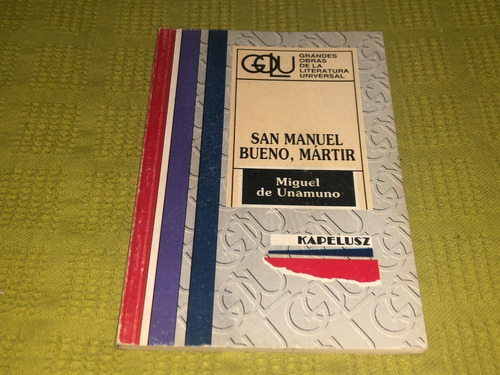 San Manuel Bueno, Mártir - M. De Unamuno - Kapelusz