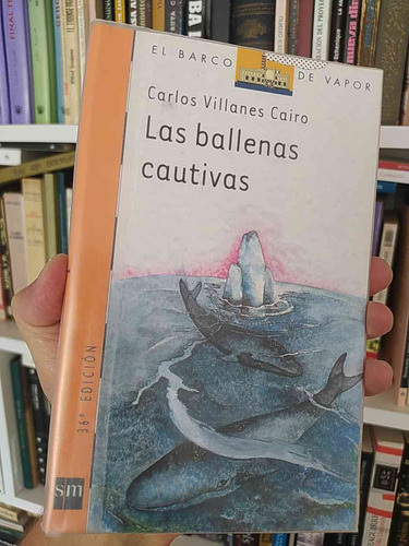 Las Ballenas Cautivas Carlos Villanes Cairo Editorial Sm, 36