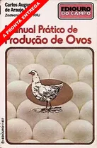 Comprar Manual Prático De Produção De Ovos, De Carlos Augusto De Araujo Leite. Ediouro Do Campo Editorial Ediouro, Capa Mole Em Português