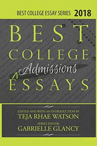 Best College Essays 2018: Americaøs Best College Admissions Essays, De Glancy, Gabrielle. Editorial Independently Published, Tapa Blanda En Inglés