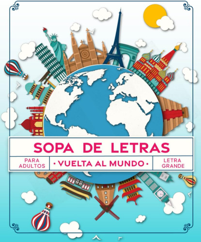 Libro: Sopa De Letras Vuelta Al Mundo: Pasatiempos Para En