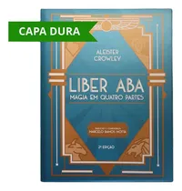 Comprar Liber Aba - Magia Em Quatro Partes - Aleister Crowley