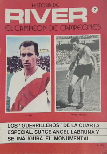 Historia De River  Campeon De Campeones 7 Labruna,monumental