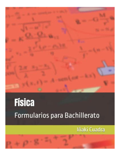 Formularios Bachillerato: Física (edición Española)